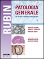 rubin raphael - rubin patologia generale. patologia d'organo e molecolare