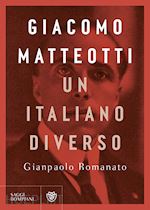Image of GIACOMO MATTEOTTI. UN ITALIANO DIVERSO