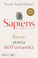 SAPIENS. DA ANIMALI A DEI. BREVE STORIA DELL'UMANITA'. NUOVA EDIZ.