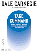 Image of TAKE COMMAND. TROVA LA TUA FORZA INTERIORE, STABILISCI RELAZIONI DURATURE E VIVI