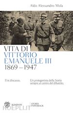 VITA DI VITTORIO EMANUELE III. (1869-1947)