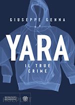 Image of YARA. IL TRUE CRIME