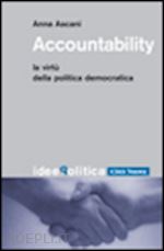 ascani anna - accountability. la virtu' della politica democratica