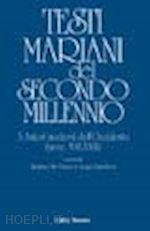 de fiores s.(curatore); gambero l.(curatore) - testi mariani del ii millennio. vol. 5: autori moderni dell'occidente (secc. xvi-xvii).