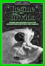 Image of REGINE DEL BRIVIDO. STORIE DEL MISTERO DELLE PIU' SPAVENTOSE SCRITTRICI DEL PASS