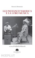 GLI INDIANI D'AMERICA E LA LORO MUSICA