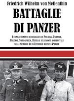 Image of BATTAGLIE DI PANZER. I COMBATTIMENTI DI CORAZZATI IN POLONIA, FRANCIA, BALCANI,