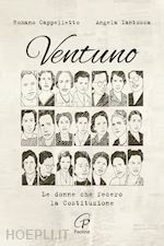 Image of VENTUNO LE DONNE CHE FECERO LA COSTITUZIONE