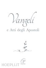 Image of VANGELO E ATTI DEGLI APOSTOLI. COPERTINA BIANCA E ARGENTO. EDIZ. INTEGRALE