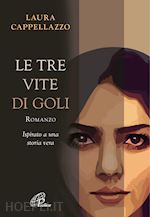 Image of LE TRE VITE DI GOLI