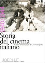 laura ernesto g. - storia del cinema italiano. 1940-1944