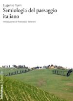 turri eugenio - semiologia del paesaggio italiano