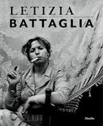 Image of LETIZIA BATTAGLIA. FOTOGRAFIA COME SCELTA DI VITA