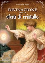 Image of DIVINAZIONE CON LA SFERA DI CRISTALLO
