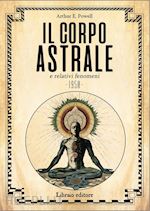 Image of IL CORPO ASTRALE E RELATIVI FENOMENI (1950)