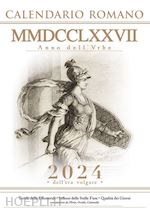 CALENDARIO ROMANO MMDCCLXXVII ANNO DELL'URBE. 2024 DELL'ERA VOLGARE