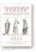 CALENDARIO ROMANO MMDCCLXXVIII ANNO DELL'URBE 2025 DELL'ERA VOLGARE