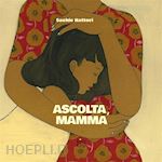 Image of ASCOLTA, MAMMA. NUOVA EDIZ.