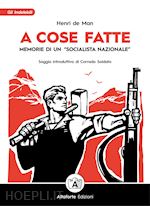Image of A COSE FATTE. MEMORIE DI UN «SOCIALISTA NAZIONALE»