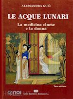 Image of LE ACQUE LUNARI - LA MEDICINA CINESE E LA DONNA