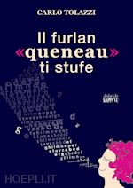 Image of IL FURLAN «QUENEAU» TI STUFE