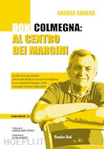 Image of DON COLMEGNA: AL CENTRO DEI MARGINI