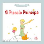 Image of IL PICCOLO PRINCIPE. TOCCA E SCOPRI. EDIZ. A COLORI
