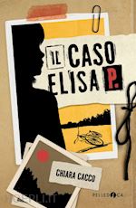 Image of IL CASO ELISA P.