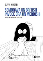 Image of SEMBRAVA UN BRITISH INVECE ERA UN MERDISH. DIARIO INTIMO DI UNA SCOTTISH