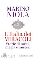 Image of L'ITALIA DEI MIRACOLI. STORIE DI SANTI, MAGIA E MISTERI