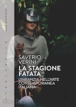 Image of LA STAGIONE FATATA . L'INFANZIA NELL'ARTE CONTEMPORANEA ITALIANA
