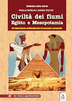 Image of CIVILTA' DEI FIUMI EGITTO E MESOPOTAMIA. CON VIDEO E MATERIALE DIGITALE PER DOWN