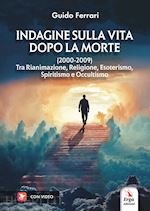 Image of INDAGINE SULLA VITA DOPO LA MORTE (2000-2009)