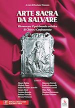 Image of ARTE SACRA DA SALVARE. RICONOSCERE IL PATRIMONIO ARTISTICO DI CHIESE E CONFRATER