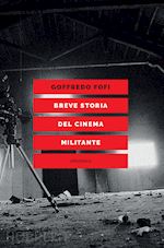 Image of BREVE STORIA DEL CINEMA MILITANTE