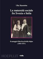Image of MATERNITA' SOCIALE FRA SVEZIA E ITALIA. IL CARTEGGIO ELLEN KEY-ERSILIA MAJNO (19