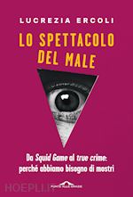 Image of SPETTACOLO DEL MALE. DA «SQUID GAME» AL «TRUE CRIME»