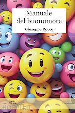 rocco giuseppe - manuale del buonumore