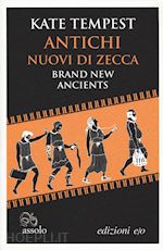 Image of ANTICHI NUOVI DI ZECCA-BRAND NEW ANCIENTS. TESTO INGLESE A FRONTE