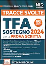 Image of TRACCE SVOLTE. TFA. DOCENTI DI SOSTEGNO 2024 PER LA PROVA SCRITTA