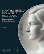 Image of MARTHA BIBESCU REGINA DELLA BELLE EPOQUE. UN RITRATTO INEDITO DI DOMENICO RUPOLO