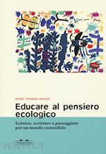 Image of EDUCARE AL PENSIERO ECOLOGICO. LETTURE, SCRITTURE E PASSEGGIATE PER UN MONDO SOS
