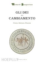 Image of GLI DEI DEL CAMBIAMENTO - URANO, NETTUNO, PLUTONE