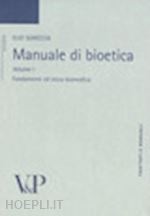 sgreccia elio - manuale di bioetica. vol. 1: fondamenti ed etica biomedica.