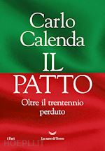 Image of        IL PATTO. OLTRE IL TRENTENNIO PERDUTO