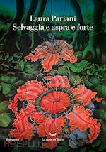 Image of SELVAGGIA E ASPRA E FORTE