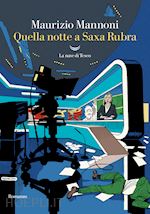 QUELLA NOTTE A SAXA RUBRA