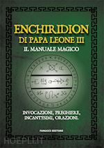 Image of ENCHIRIDION DI PAPA LEONE III - IL MANUALE MAGICO