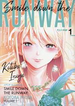 Image of SMILE DOWN THE RUNWAY. VOL. 1