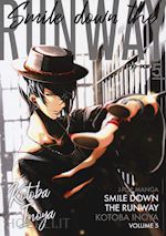 Image of SMILE DOWN THE RUNWAY. VOL. 5